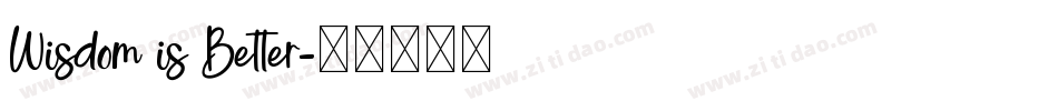 Wisdom is Better字体转换